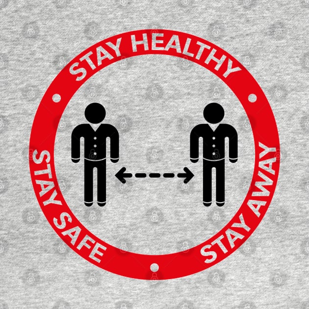 Stay Healthy – Stay Safe – Stay Away (Corona Virus / 2C) by MrFaulbaum